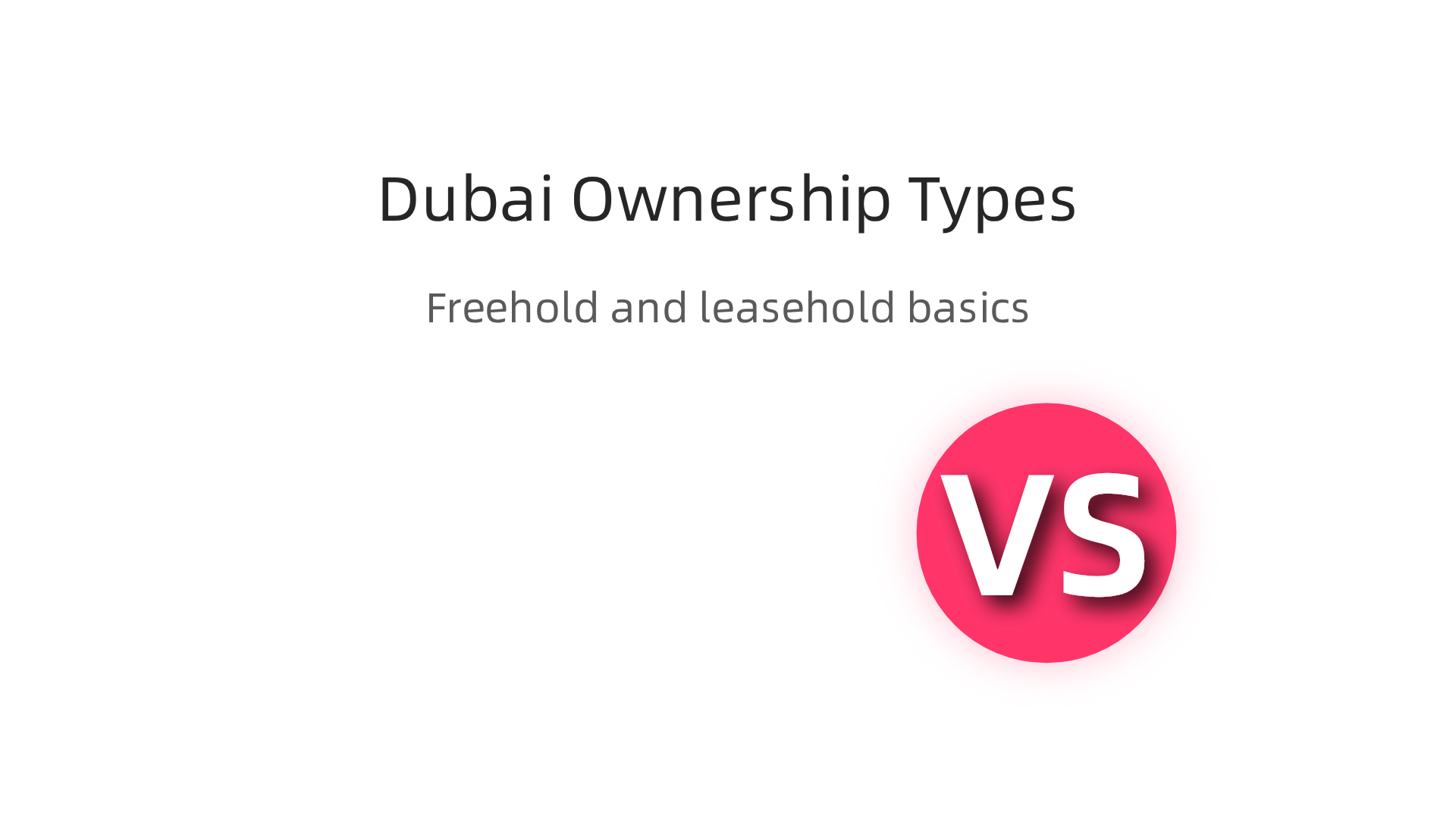 Infographic clarifying property ownership types in Dubai (freehold vs. leasehold) and key rules for foreign buyers.
